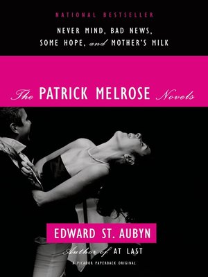 cover image of The Patrick Melrose Novels